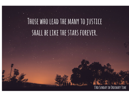 Those who lead the many to justice... shall be like the stars forever.